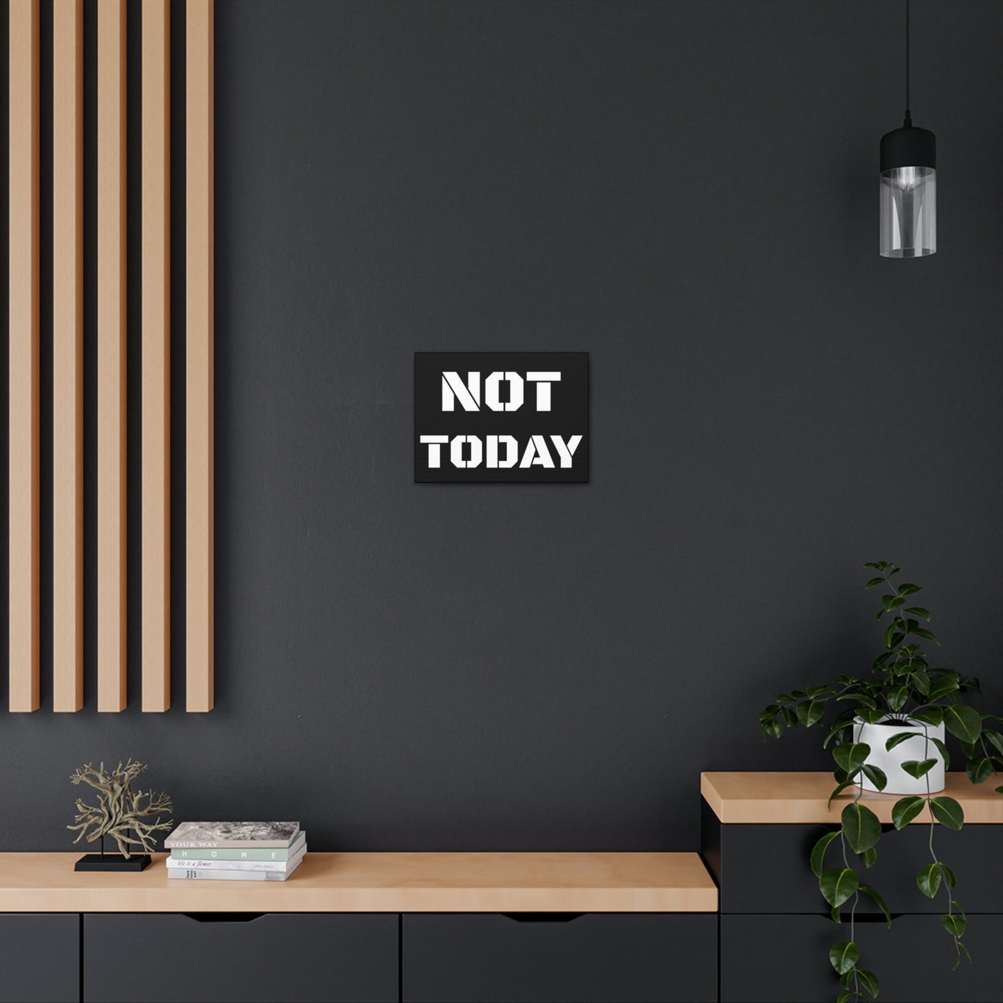 Not Today