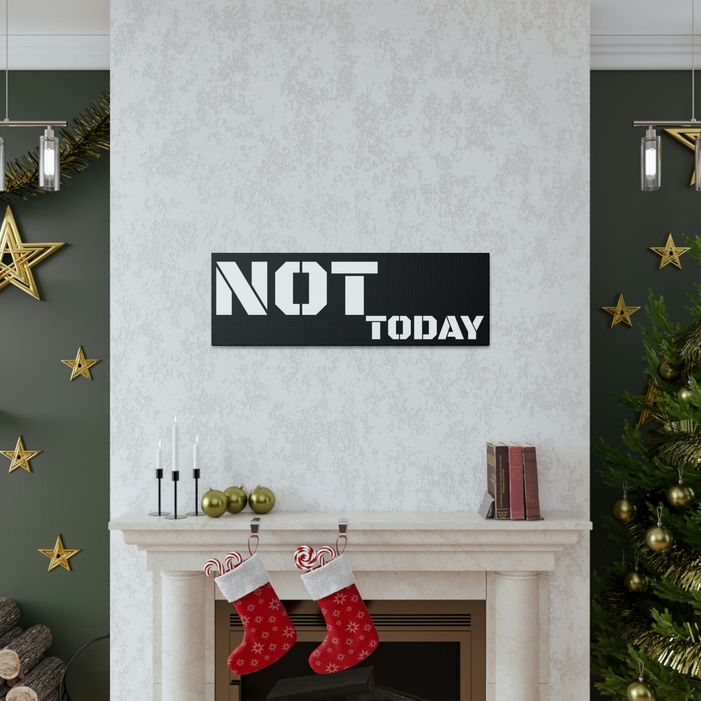 Not Today