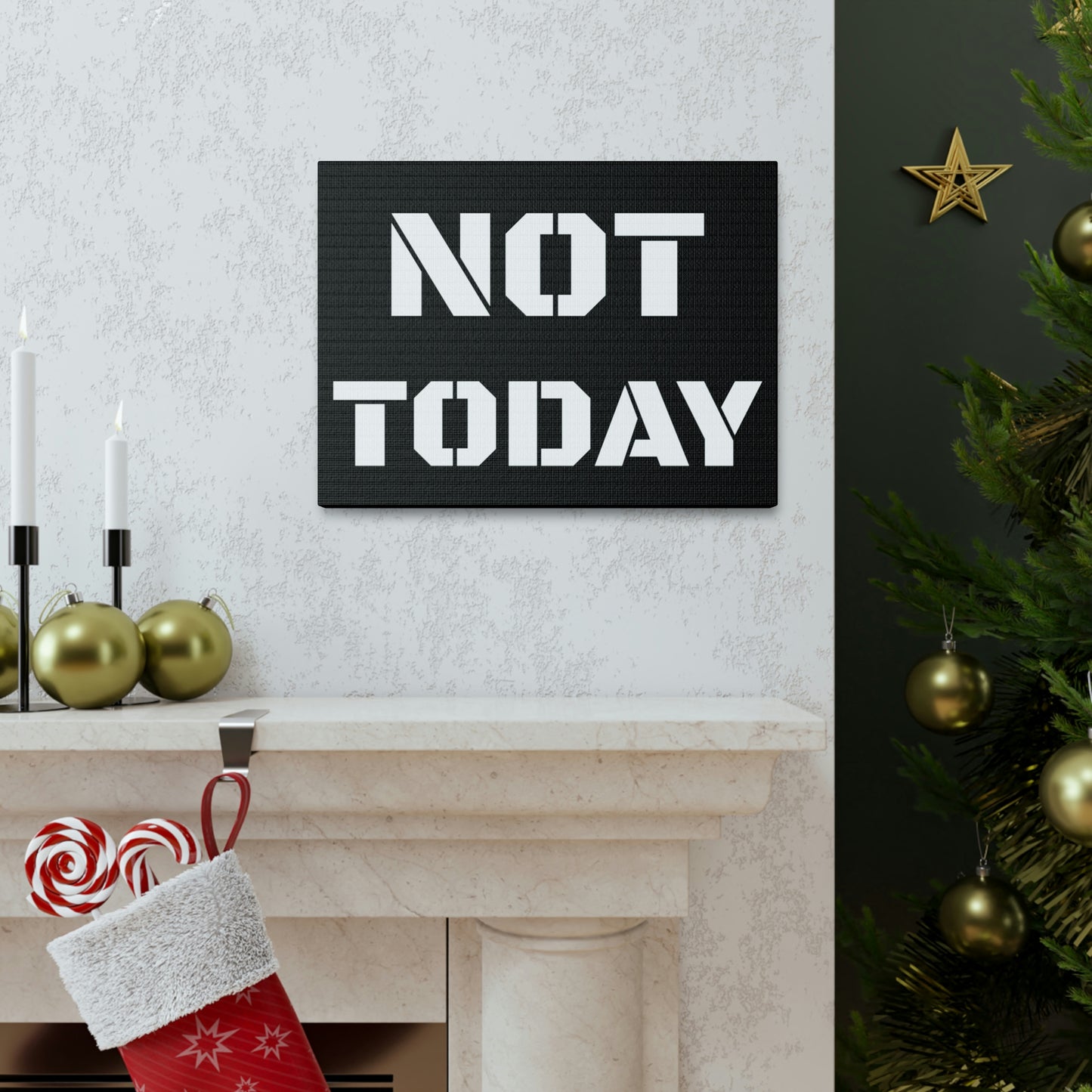 Not Today