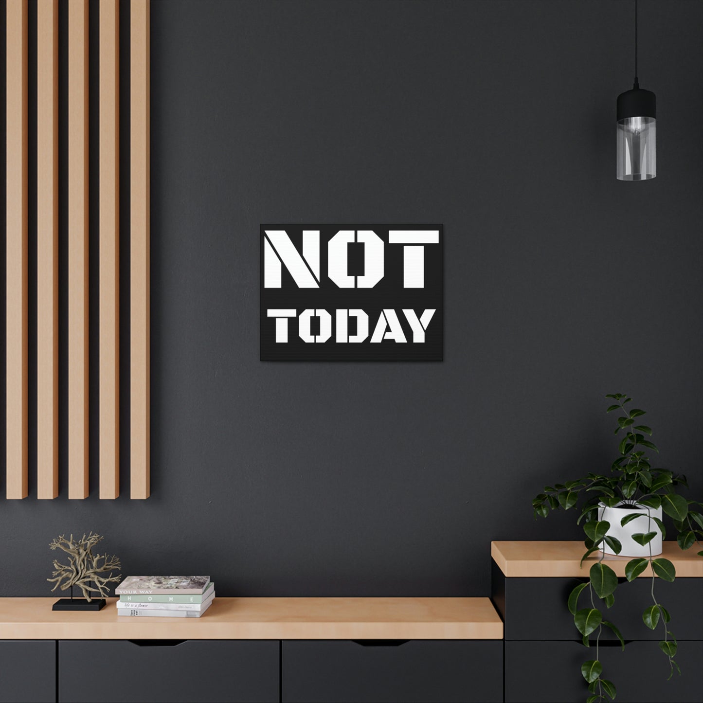 Not Today