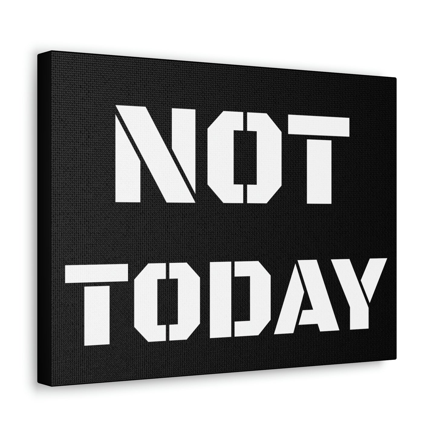 Not Today