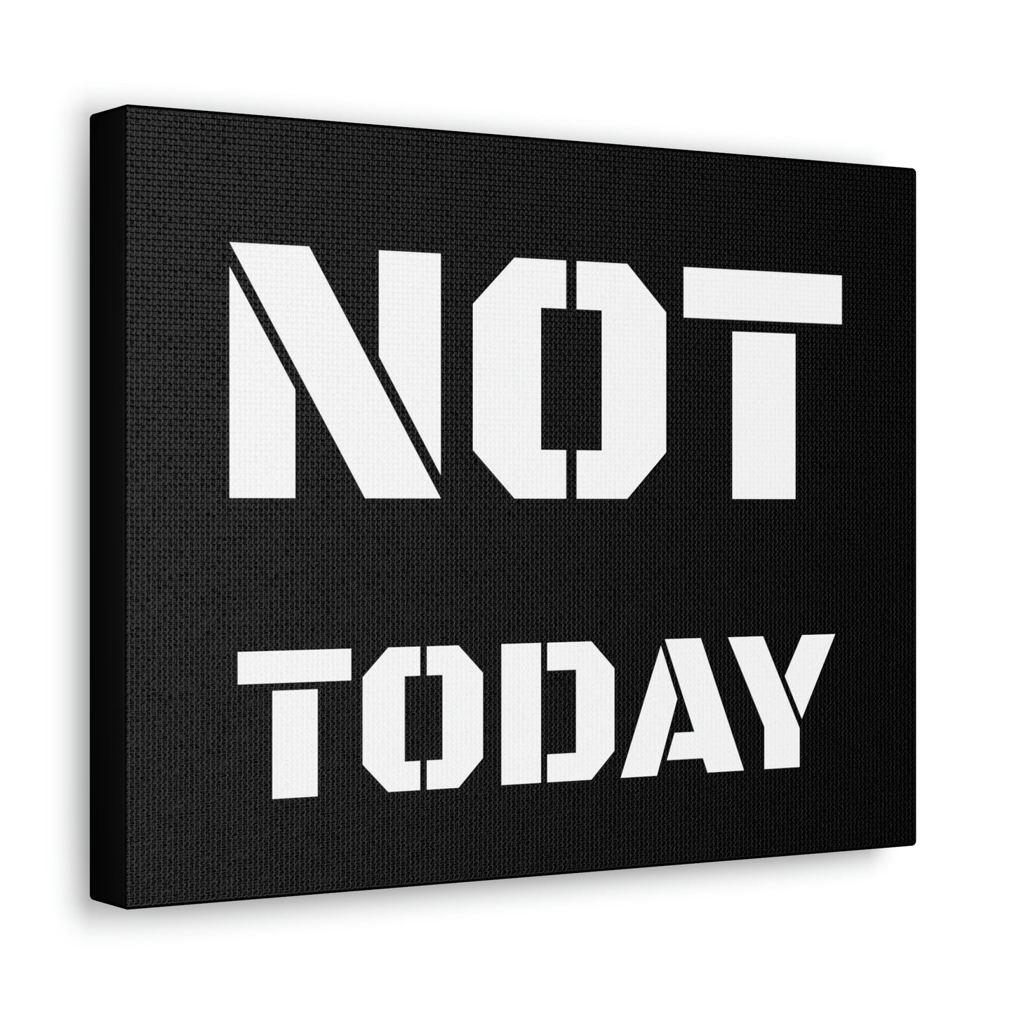 Not Today
