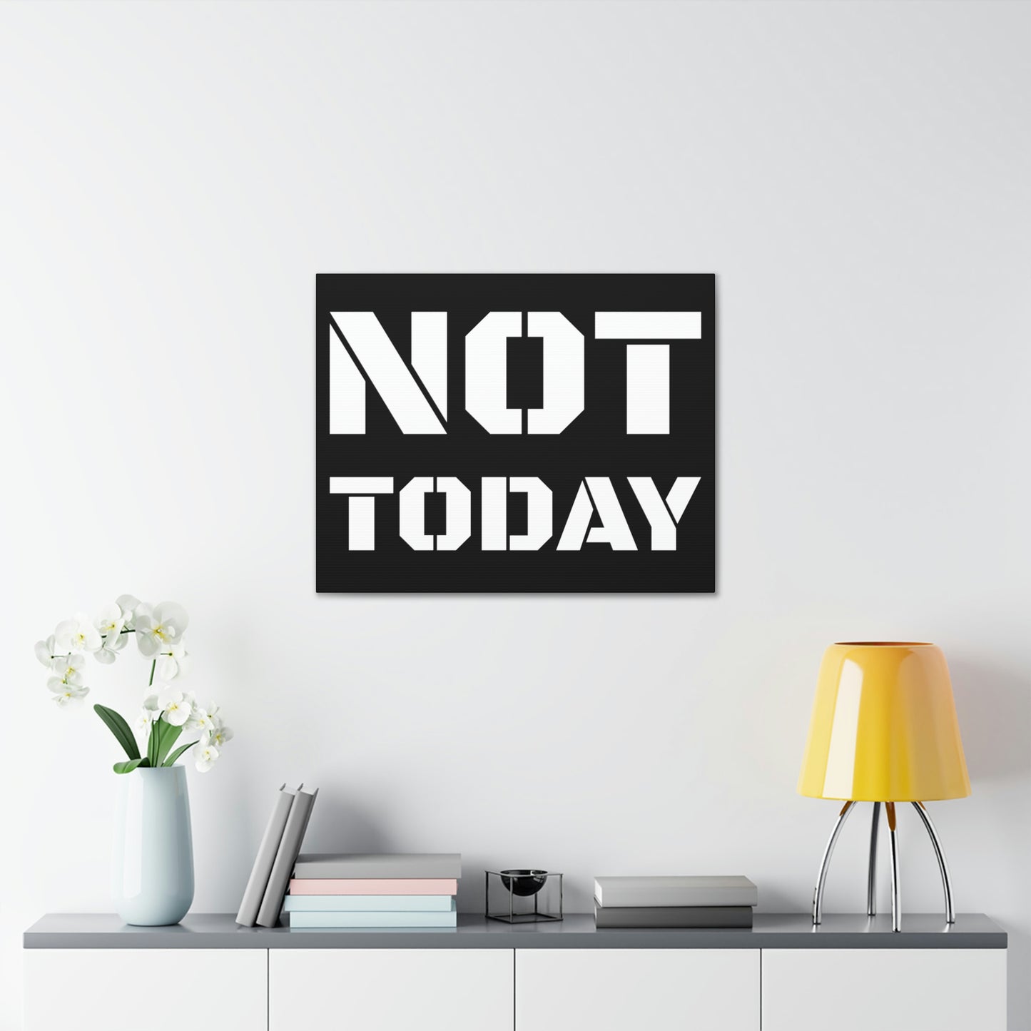 Not Today