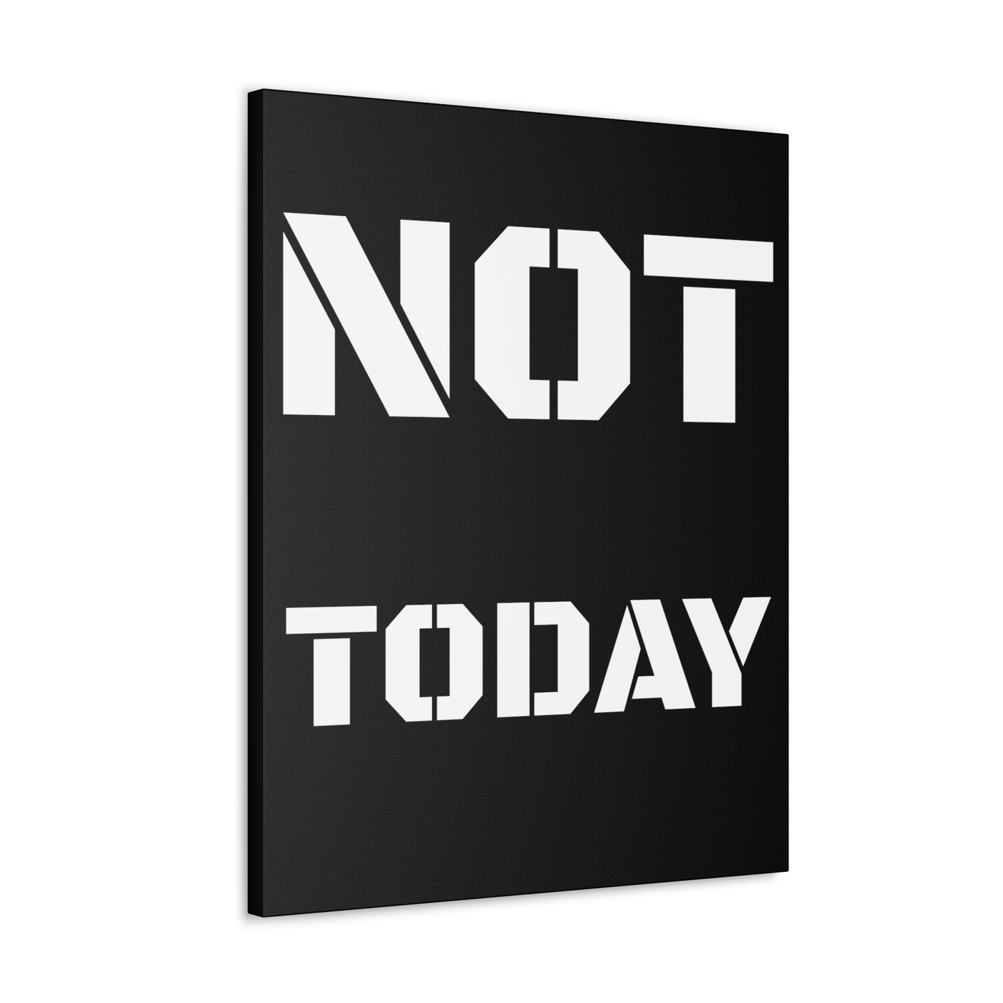 Not Today
