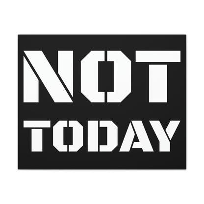 Not Today