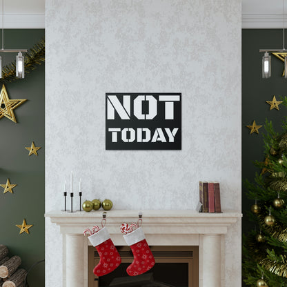 Not Today
