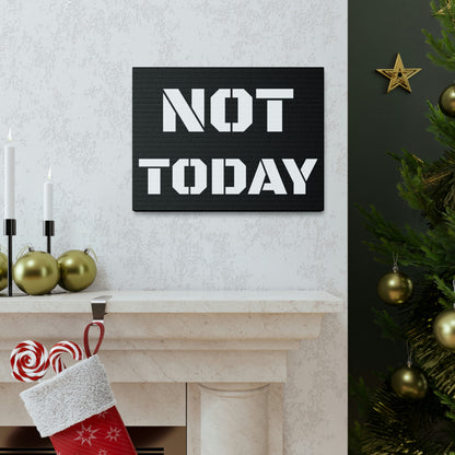 Not Today