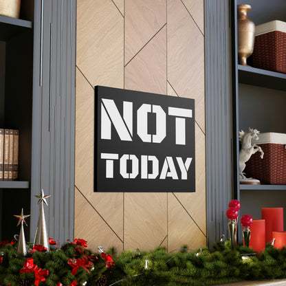 Not Today
