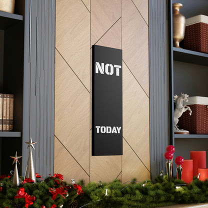 Not Today