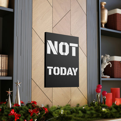 Not Today