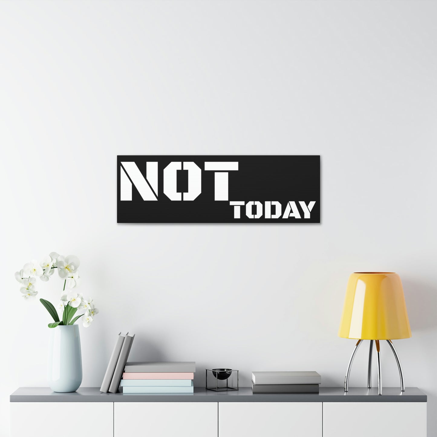 Not Today